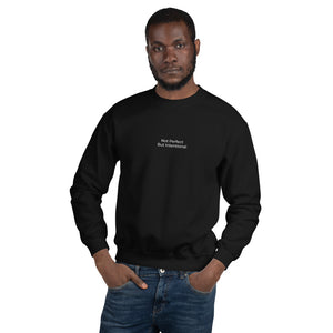 Black Not Perfect But Intentional Embroidered Unisex Sweatshirt