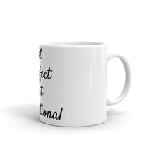 Load image into Gallery viewer, Not Perfect But Intentional White glossy mug